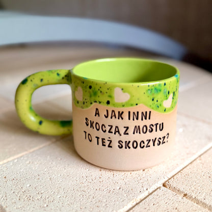 M - Kubek dla Mamy - Jak inni skoczą z mostu