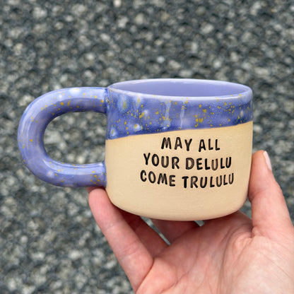M - Outlet - Kubek - may all your delulu come trululu