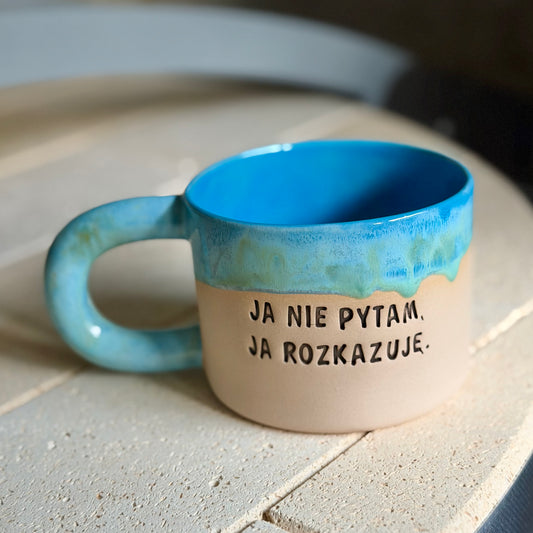 M - Kubek 1670 - ja nie pytam na rozkazuje