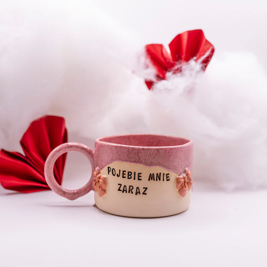 M - Kubek Brzydkie Słowa - Pojebie mnie zaraz - kokardy 3D
